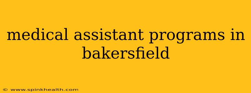 medical assistant programs in bakersfield