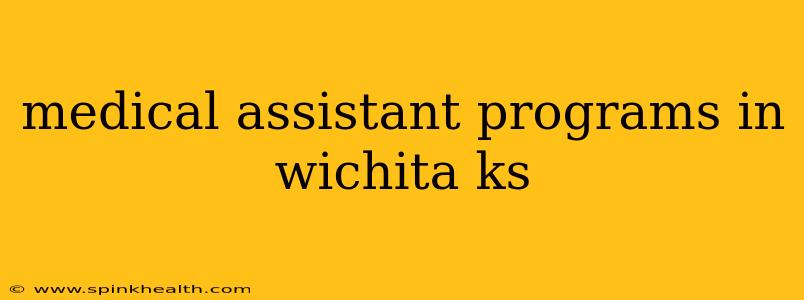 medical assistant programs in wichita ks