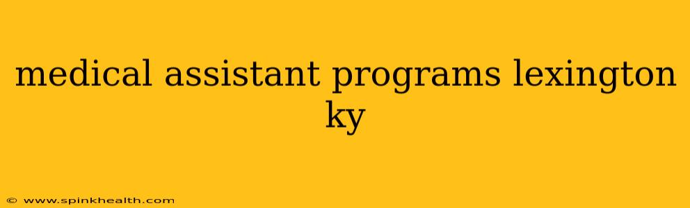medical assistant programs lexington ky
