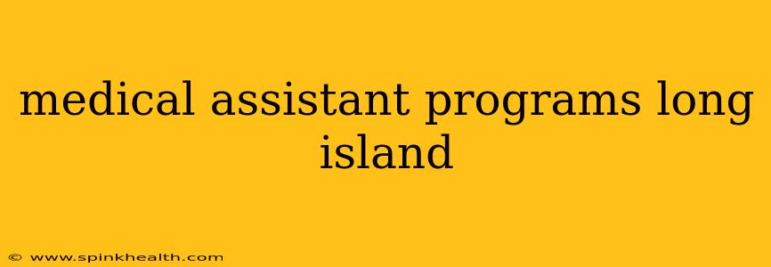 medical assistant programs long island