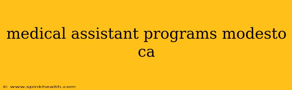 medical assistant programs modesto ca