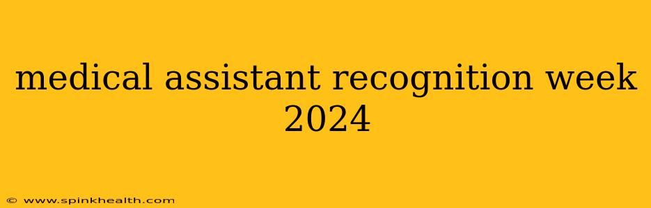 medical assistant recognition week 2024