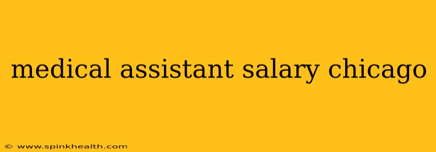 medical assistant salary chicago