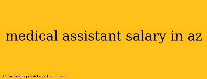 medical assistant salary in az