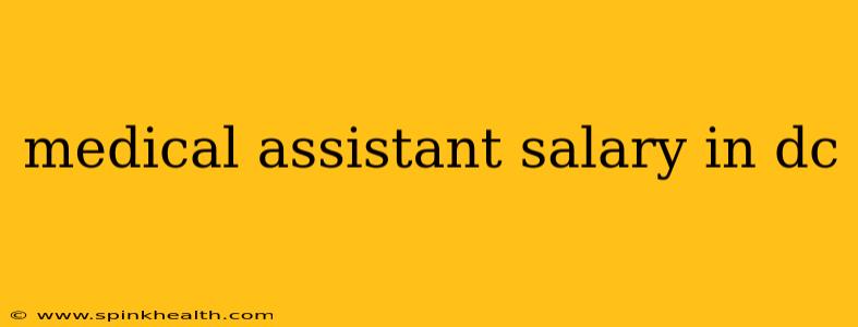 medical assistant salary in dc