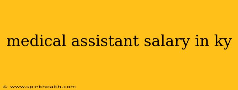 medical assistant salary in ky