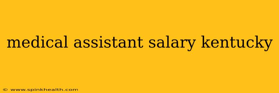 medical assistant salary kentucky