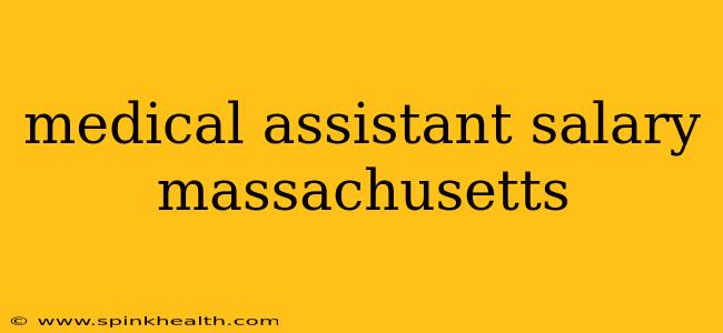 medical assistant salary massachusetts