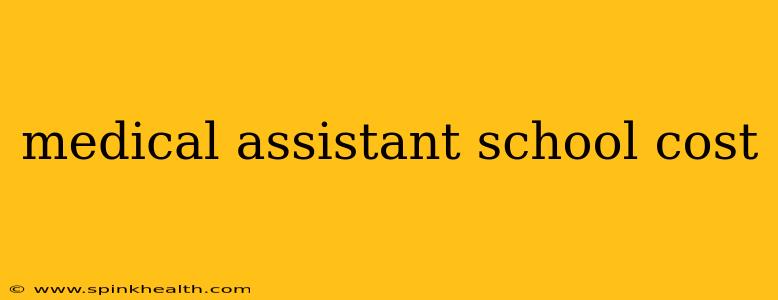 medical assistant school cost