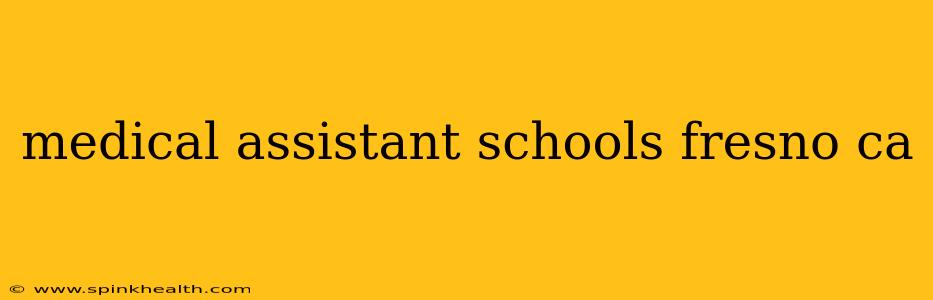 medical assistant schools fresno ca
