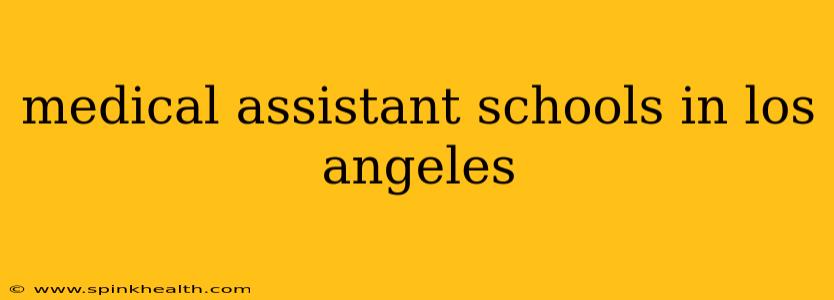 medical assistant schools in los angeles