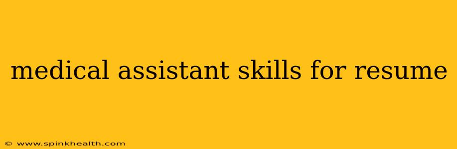 medical assistant skills for resume