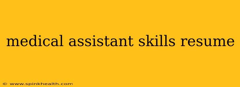medical assistant skills resume