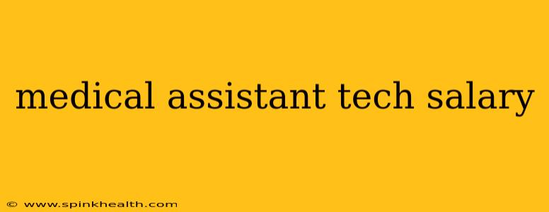 medical assistant tech salary