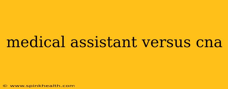 medical assistant versus cna