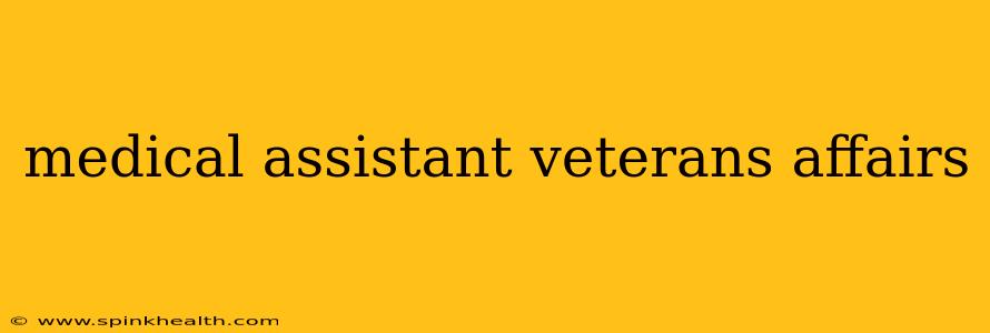 medical assistant veterans affairs