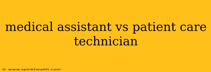 medical assistant vs patient care technician