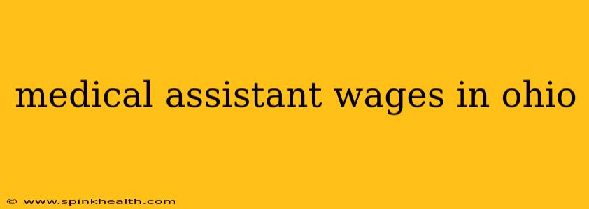 medical assistant wages in ohio