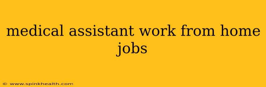 medical assistant work from home jobs