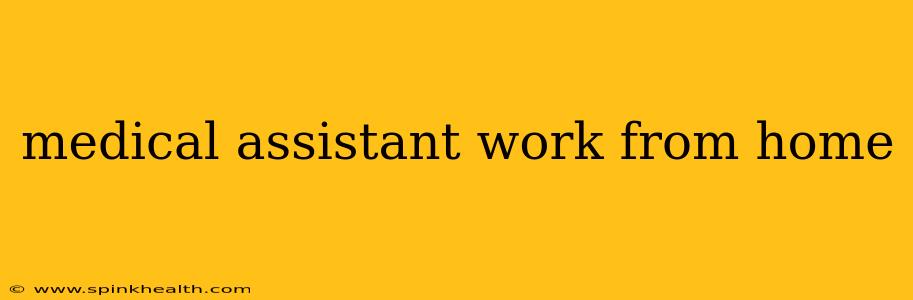 medical assistant work from home