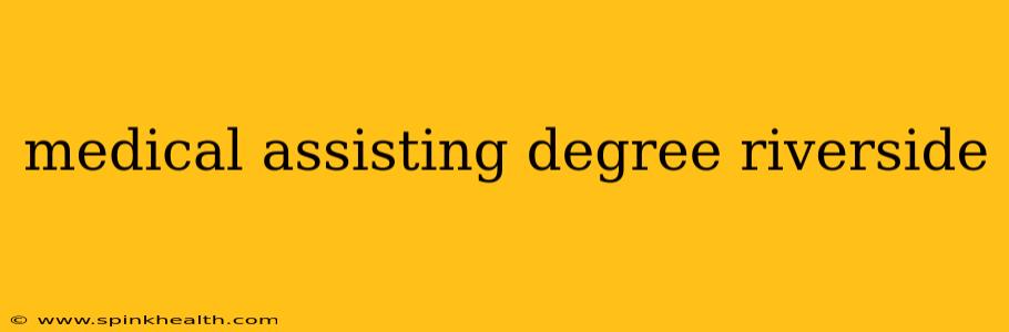 medical assisting degree riverside