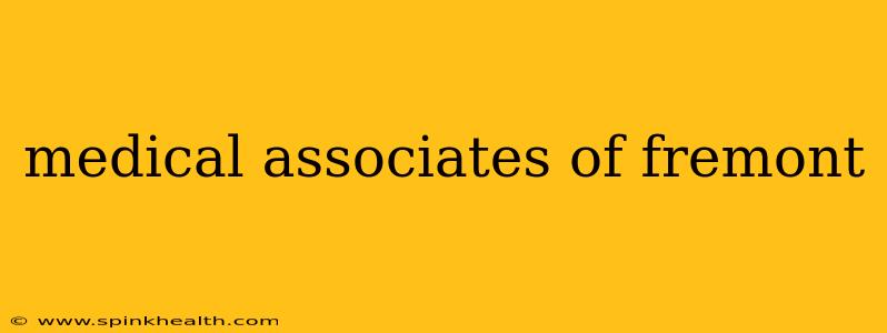 medical associates of fremont