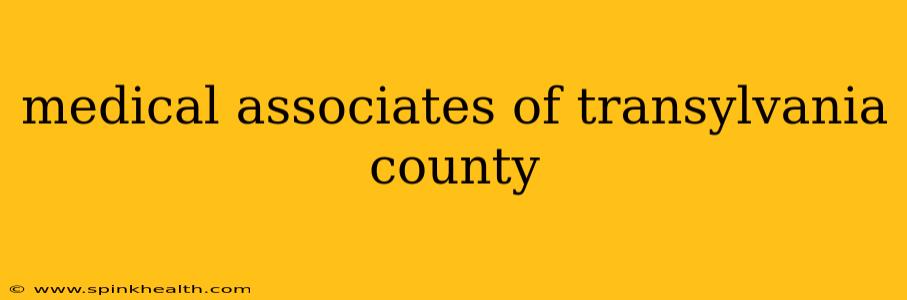 medical associates of transylvania county