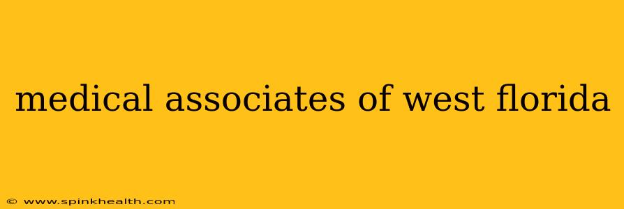 medical associates of west florida
