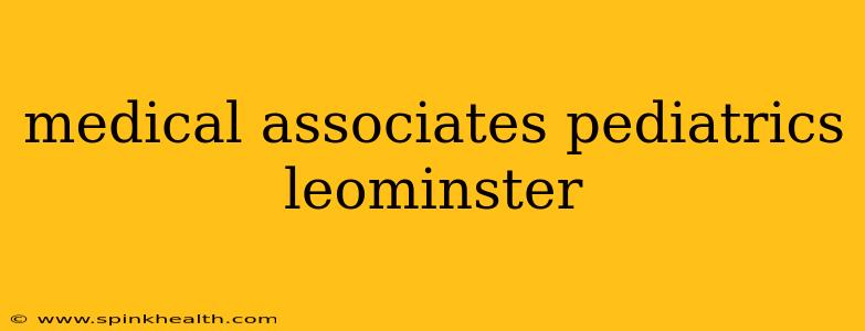 medical associates pediatrics leominster