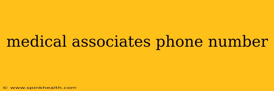 medical associates phone number