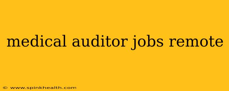 medical auditor jobs remote