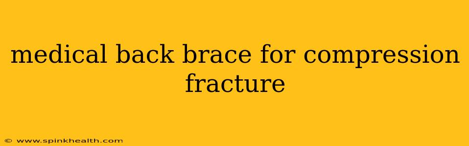 medical back brace for compression fracture