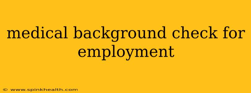medical background check for employment