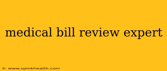 medical bill review expert