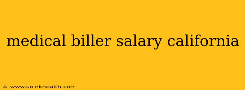 medical biller salary california
