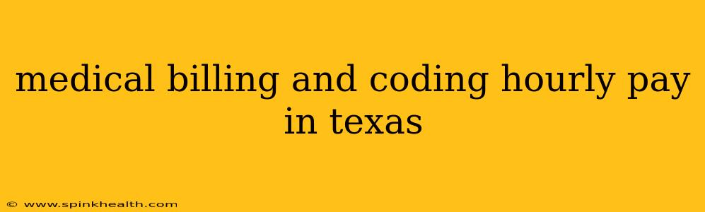 medical billing and coding hourly pay in texas