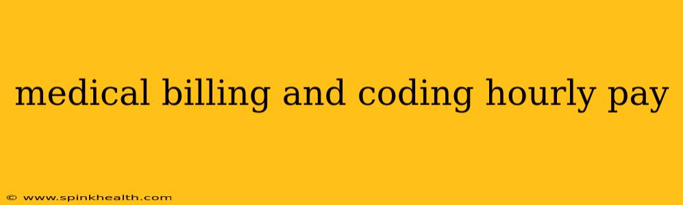 medical billing and coding hourly pay