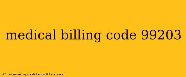 medical billing code 99203