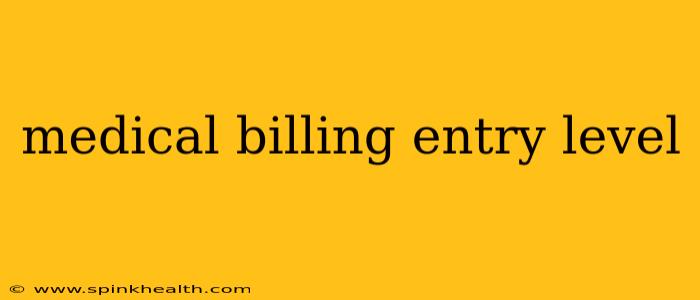 medical billing entry level