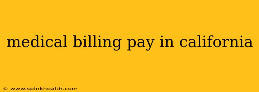 medical billing pay in california