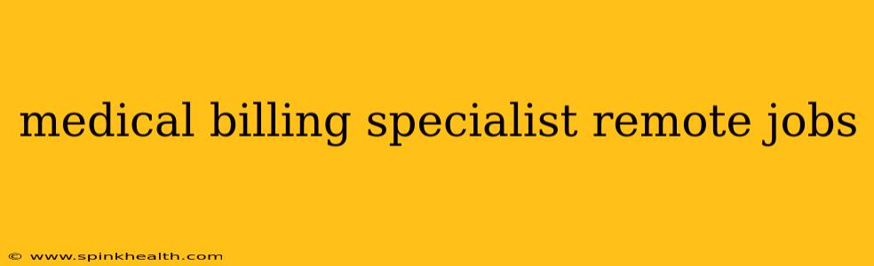 medical billing specialist remote jobs