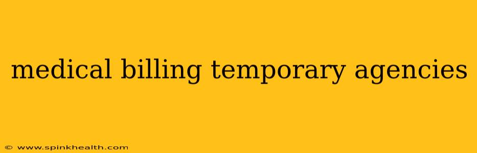 medical billing temporary agencies