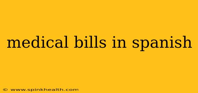 medical bills in spanish