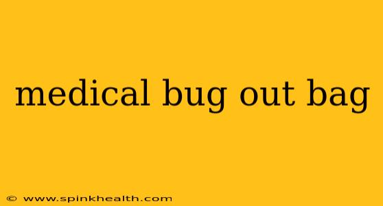 medical bug out bag