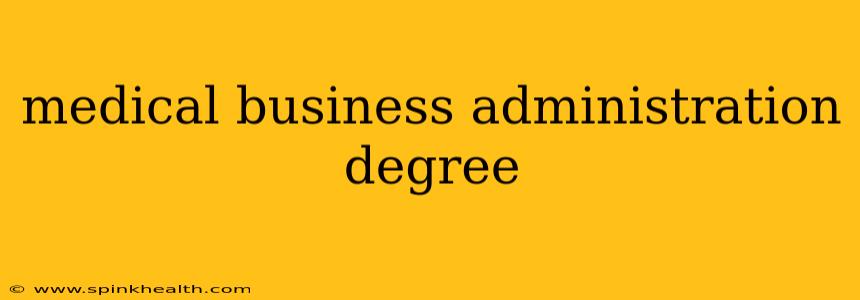 medical business administration degree