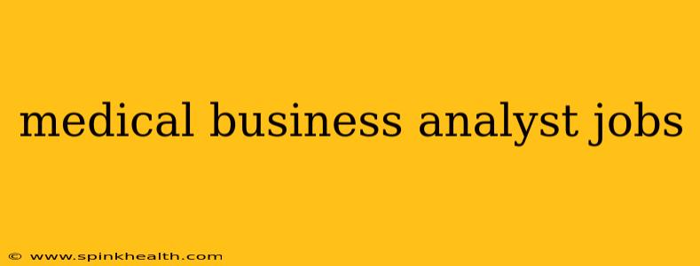 medical business analyst jobs