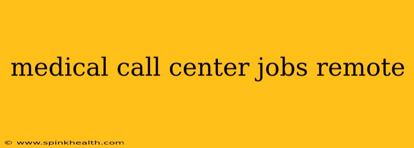 medical call center jobs remote