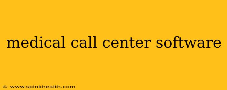 medical call center software