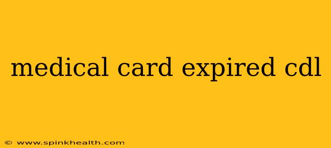 medical card expired cdl