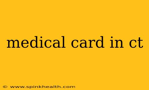 medical card in ct